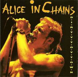 Alice In Chains : Dirty Toy Town